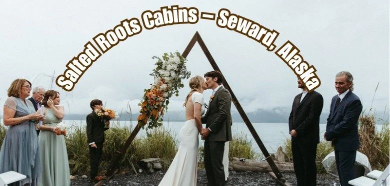 Salted Roots Cabins – Seward, Alaska, Top 10 Wedding Venues In Alaska